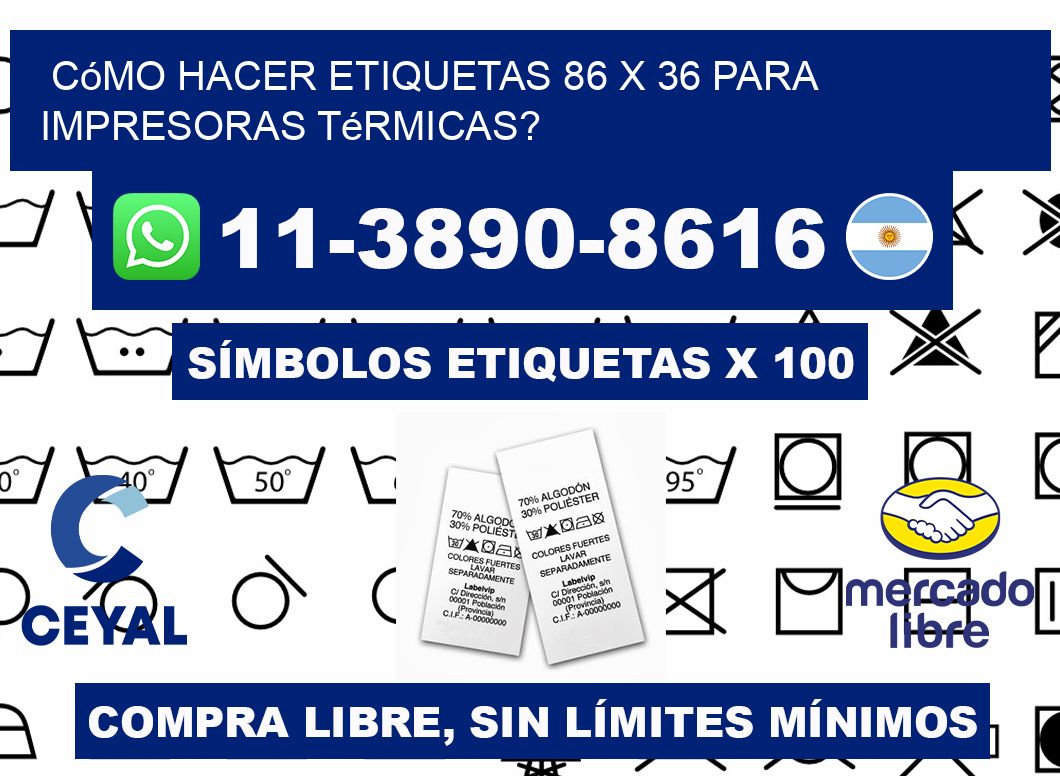 Cómo hacer etiquetas 86 x 36 para impresoras térmicas?