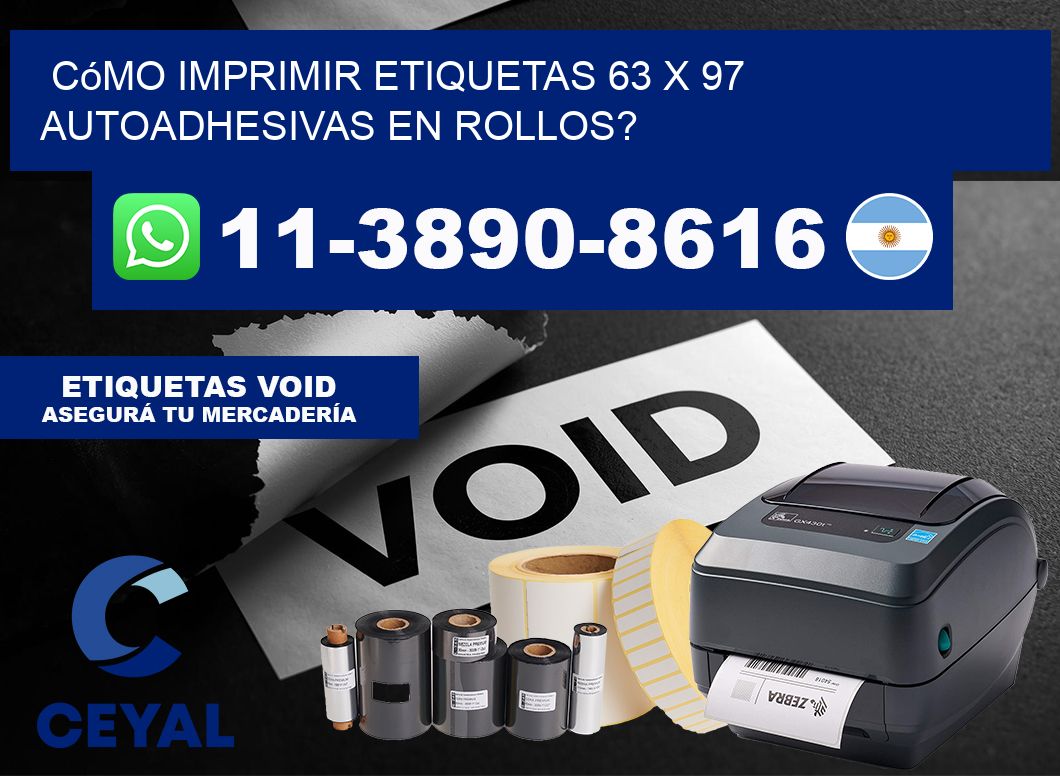 Cómo imprimir etiquetas 63 x 97 autoadhesivas en rollos?