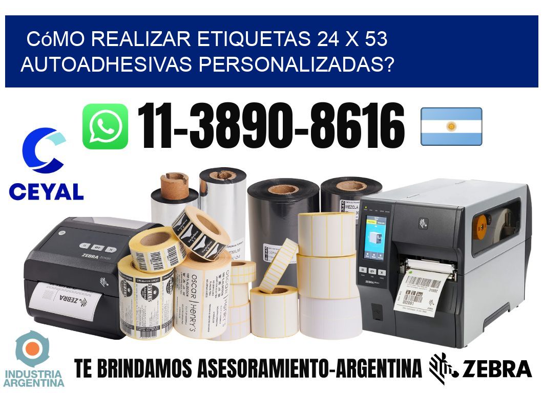 Cómo realizar etiquetas 24 x 53 autoadhesivas personalizadas?