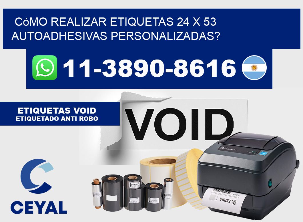 Cómo realizar etiquetas 24 x 53 autoadhesivas personalizadas?
