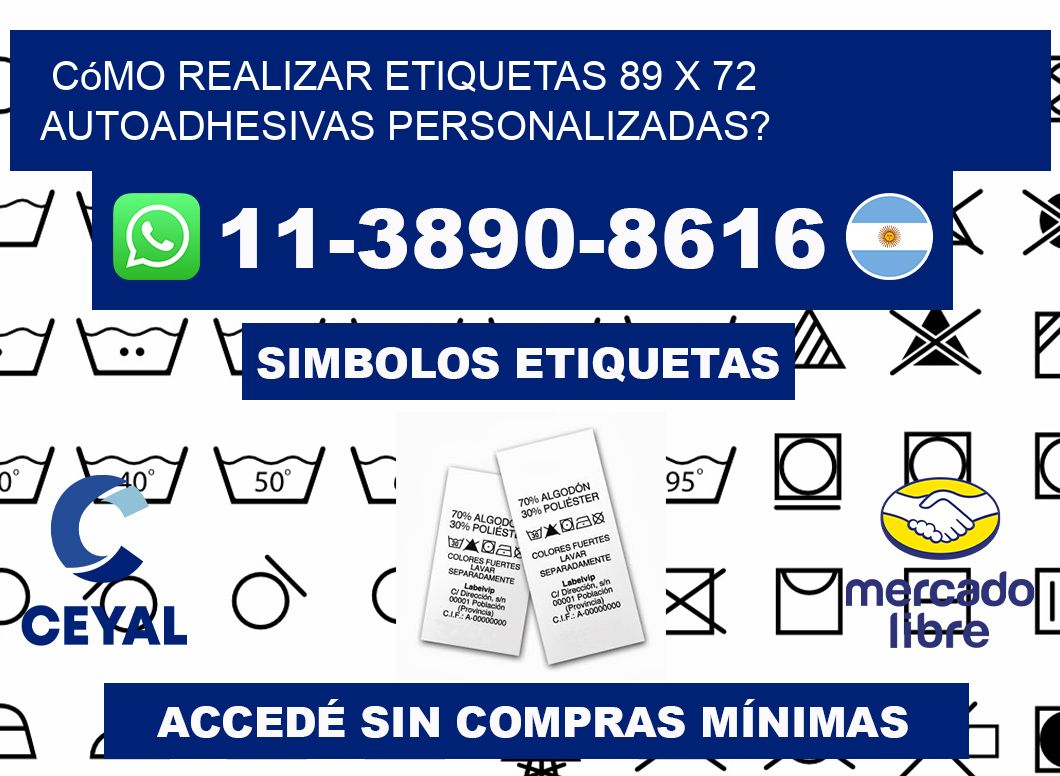 Cómo realizar etiquetas 89 x 72 autoadhesivas personalizadas?