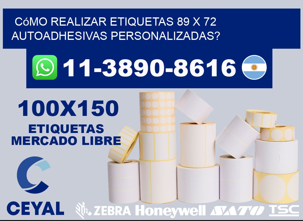 Cómo realizar etiquetas 89 x 72 autoadhesivas personalizadas?