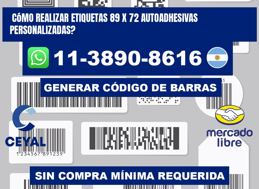 Cómo realizar etiquetas 89 x 72 autoadhesivas personalizadas?