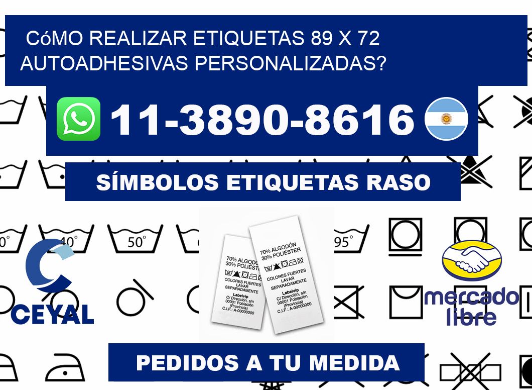 Cómo realizar etiquetas 89 x 72 autoadhesivas personalizadas?