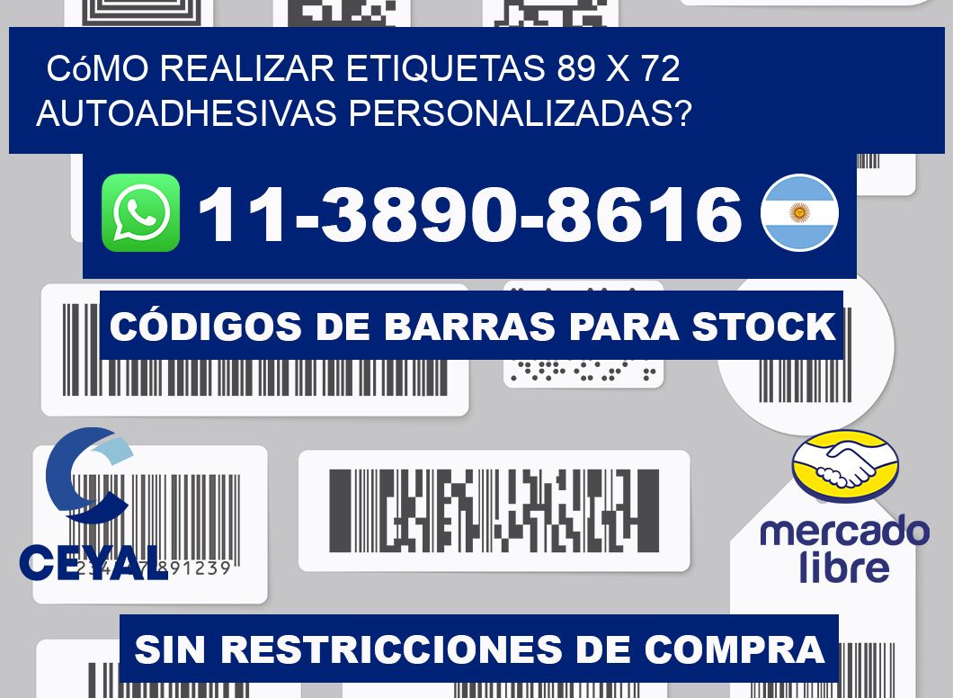 Cómo realizar etiquetas 89 x 72 autoadhesivas personalizadas?