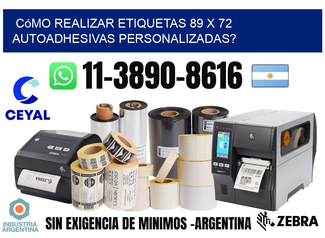Cómo realizar etiquetas 89 x 72 autoadhesivas personalizadas?