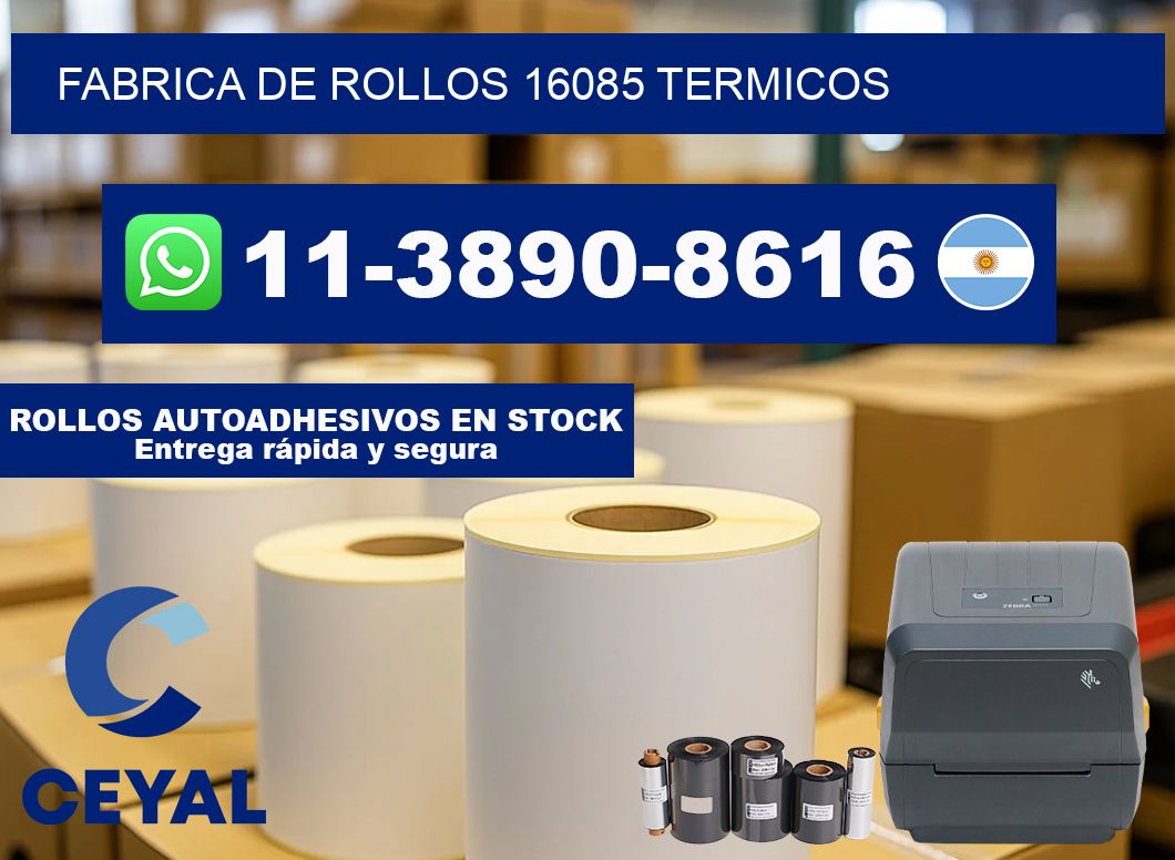 FABRICA DE ROLLOS 16085 TERMICOS