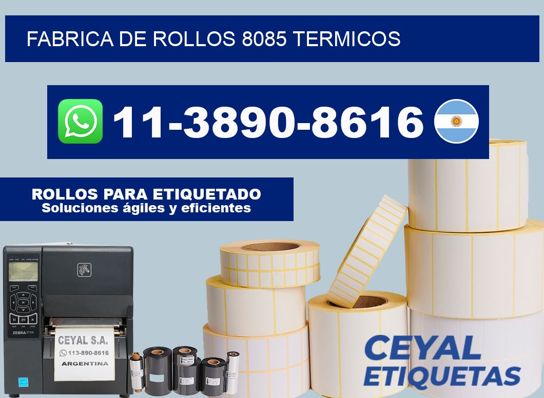 FABRICA DE ROLLOS 8085 TERMICOS