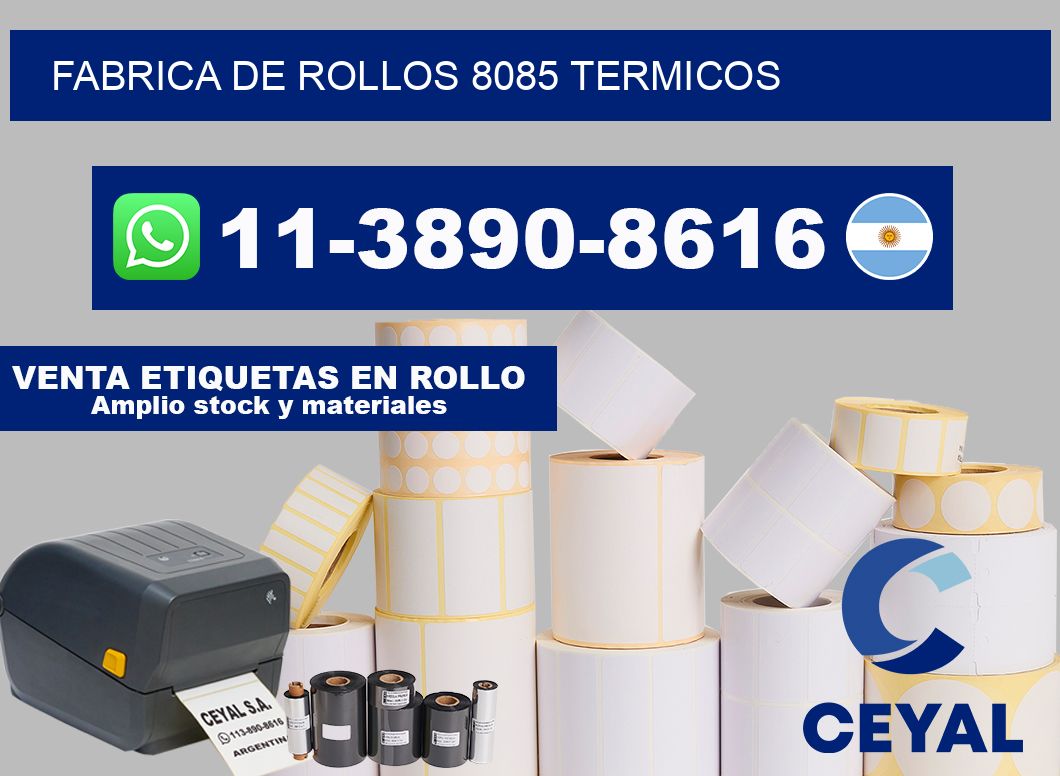 FABRICA DE ROLLOS 8085 TERMICOS