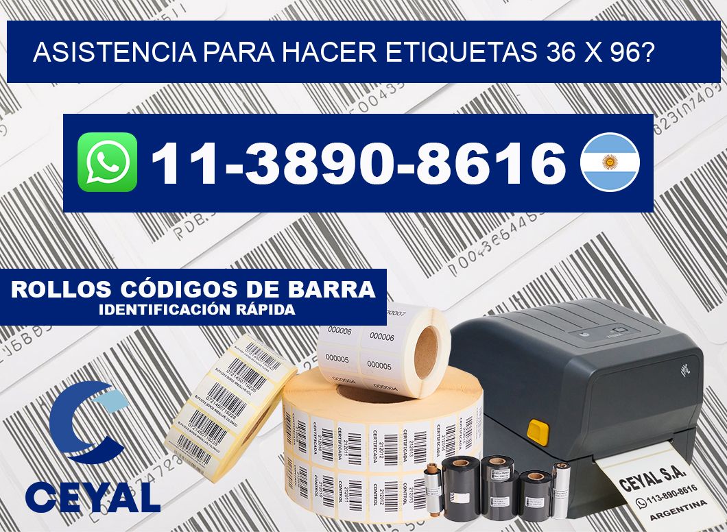 asistencia para hacer etiquetas 36 x 96?