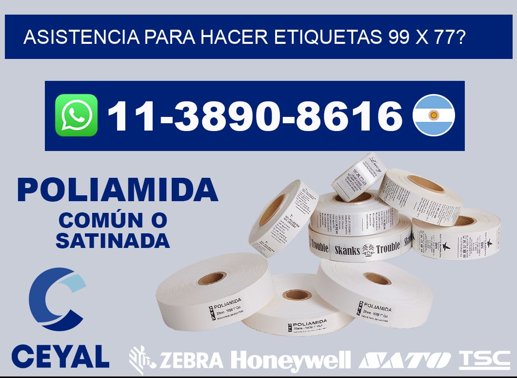 asistencia para hacer etiquetas 99 x 77?