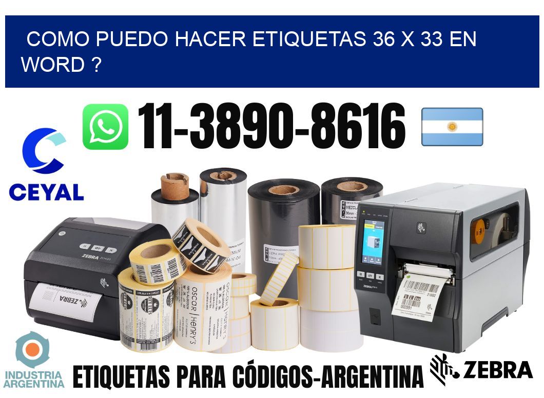 como puedo hacer etiquetas 36 x 33 en word ?