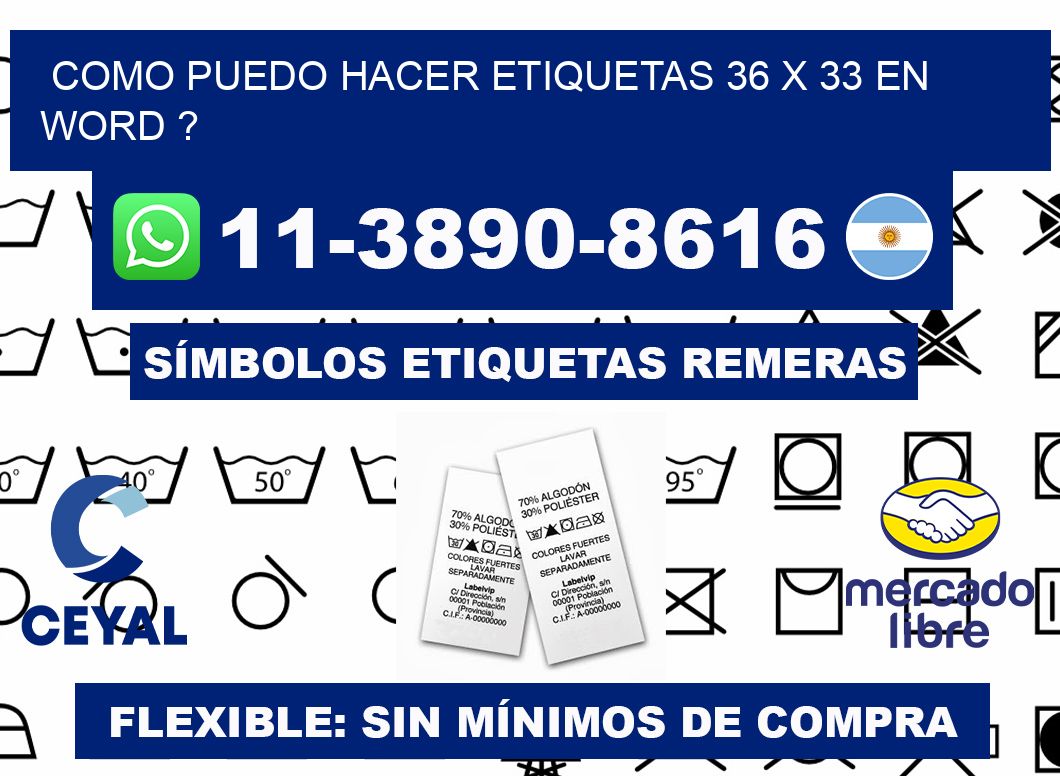como puedo hacer etiquetas 36 x 33 en word ?