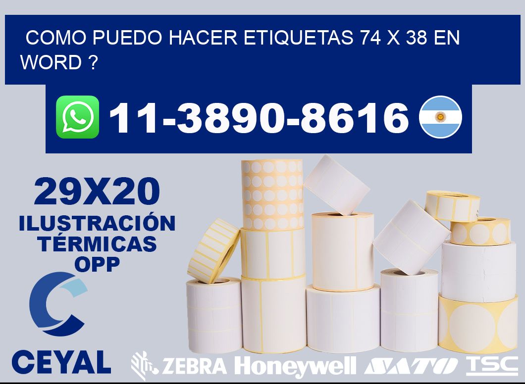 como puedo hacer etiquetas 74 x 38 en word ?