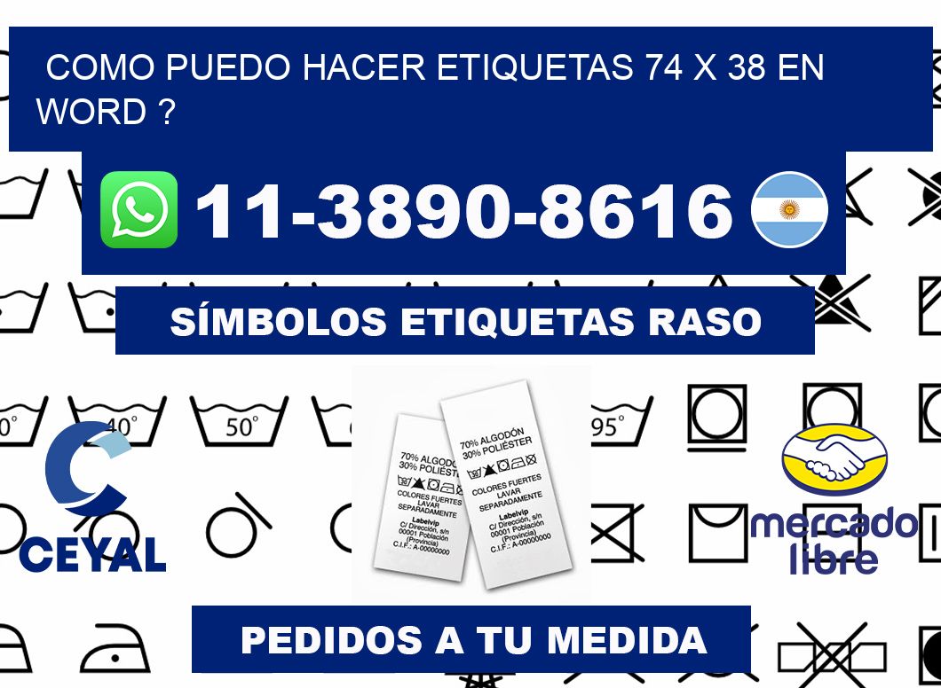 como puedo hacer etiquetas 74 x 38 en word ?