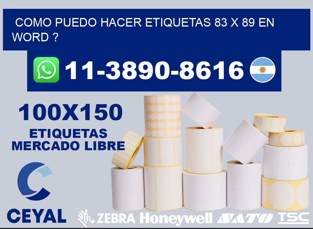 como puedo hacer etiquetas 83 x 89 en word ?