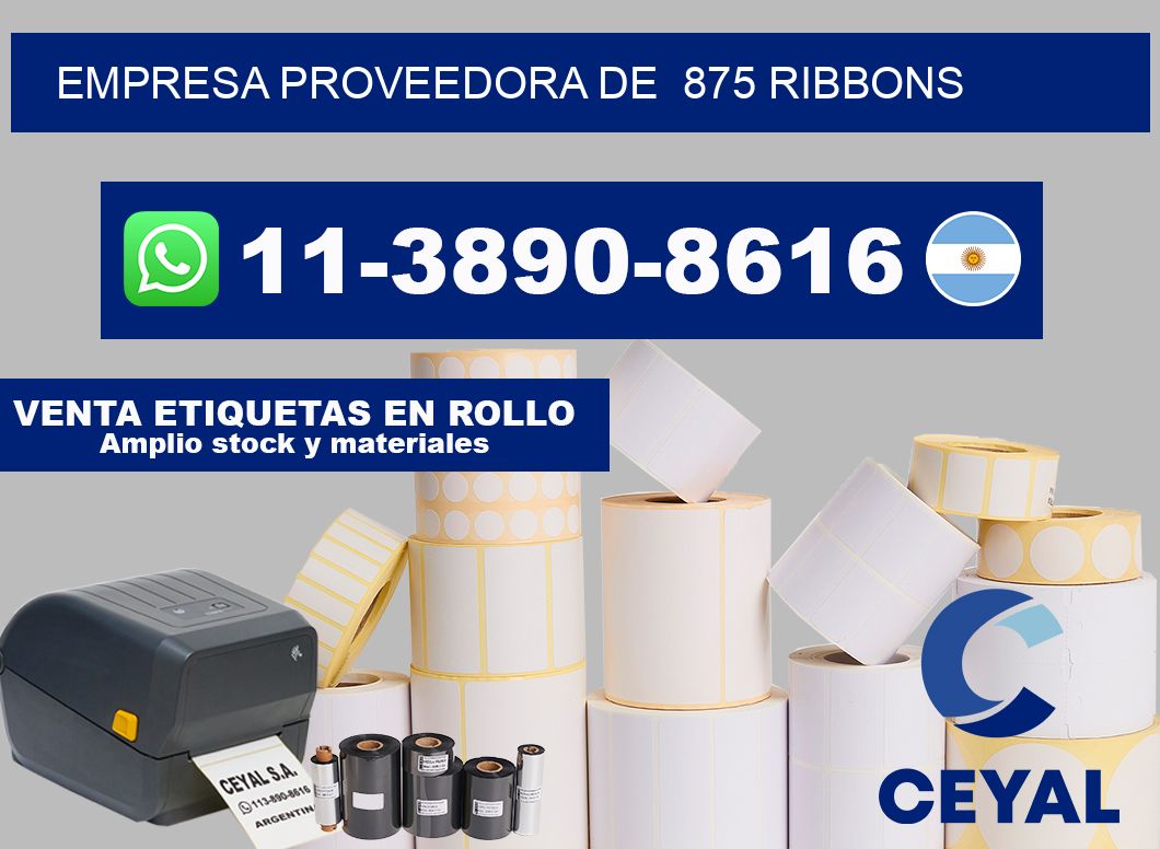 empresa proveedora de  875 ribbons