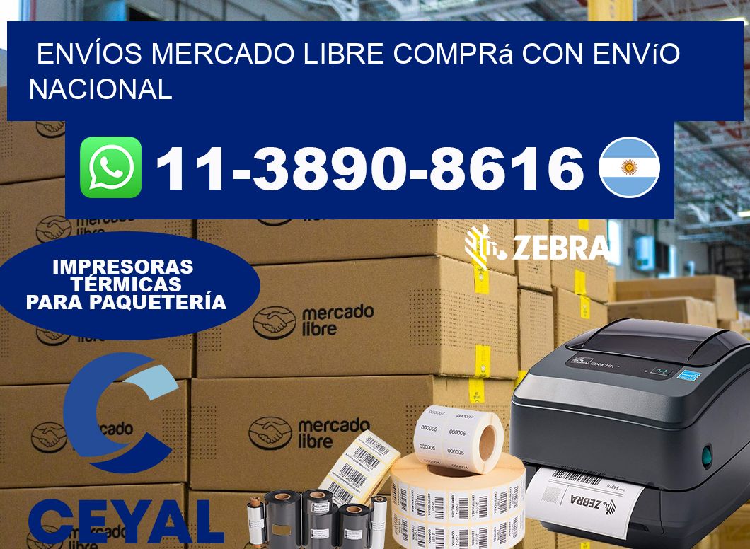 ENVÍOS MERCADO LIBRE Comprá con envío nacional