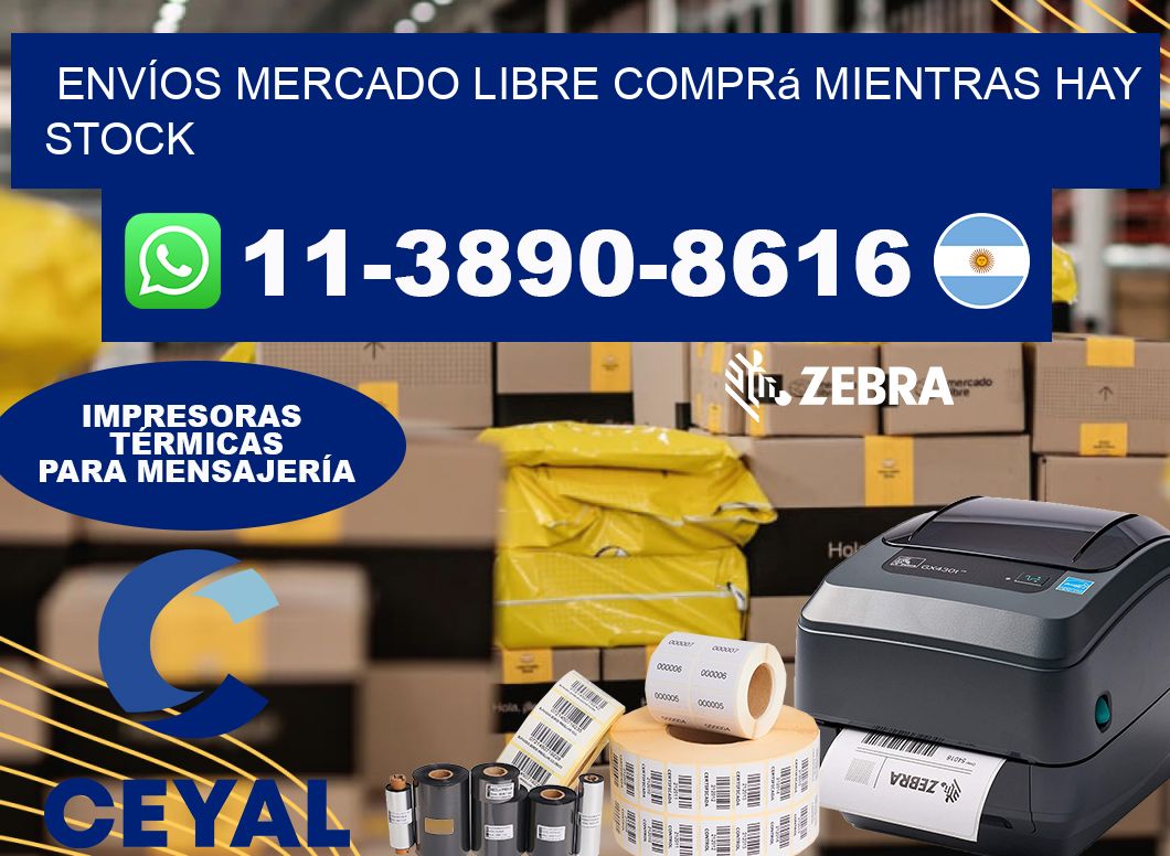 ENVÍOS MERCADO LIBRE Comprá mientras hay stock