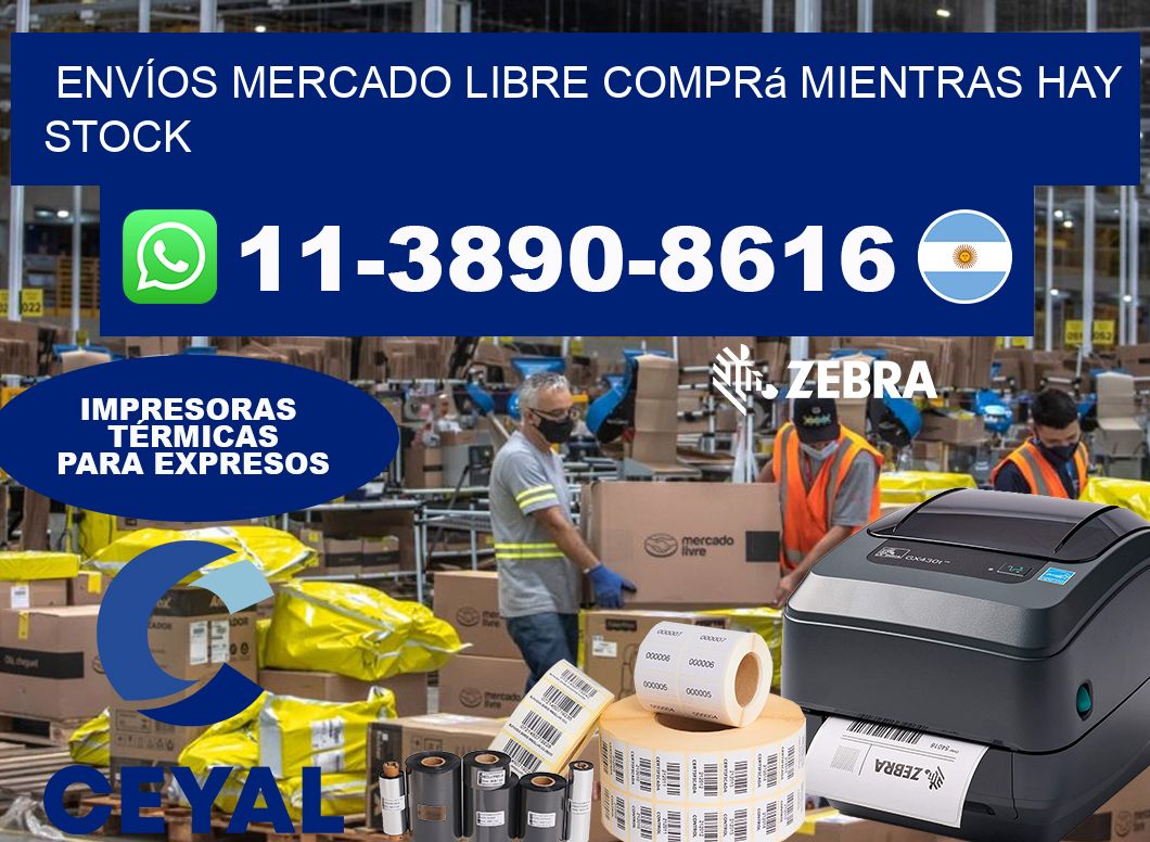 ENVÍOS MERCADO LIBRE Comprá mientras hay stock