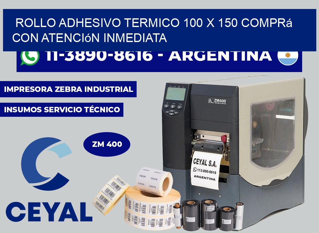 ROLLO ADHESIVO TERMICO 100 X 150 Comprá con atención inmediata