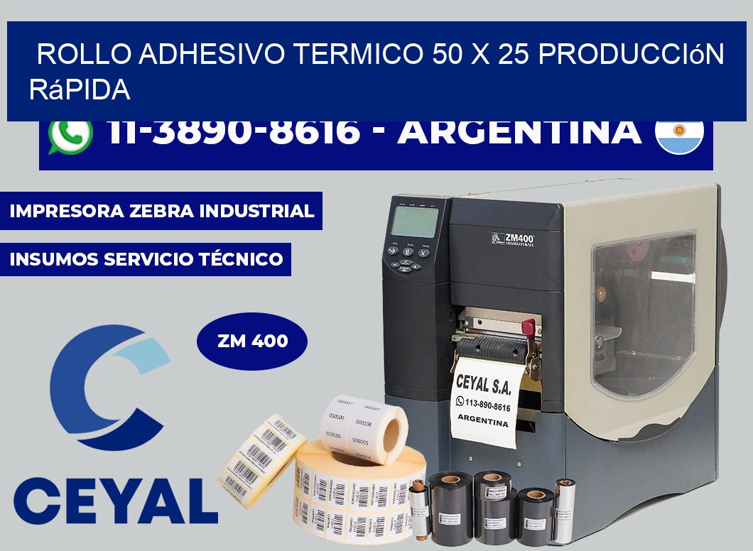 ROLLO ADHESIVO TERMICO 50 X 25 Producción rápida