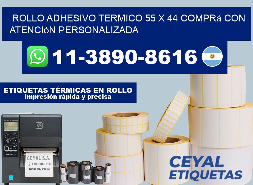 ROLLO ADHESIVO TERMICO 55 x 44 Comprá con atención personalizada