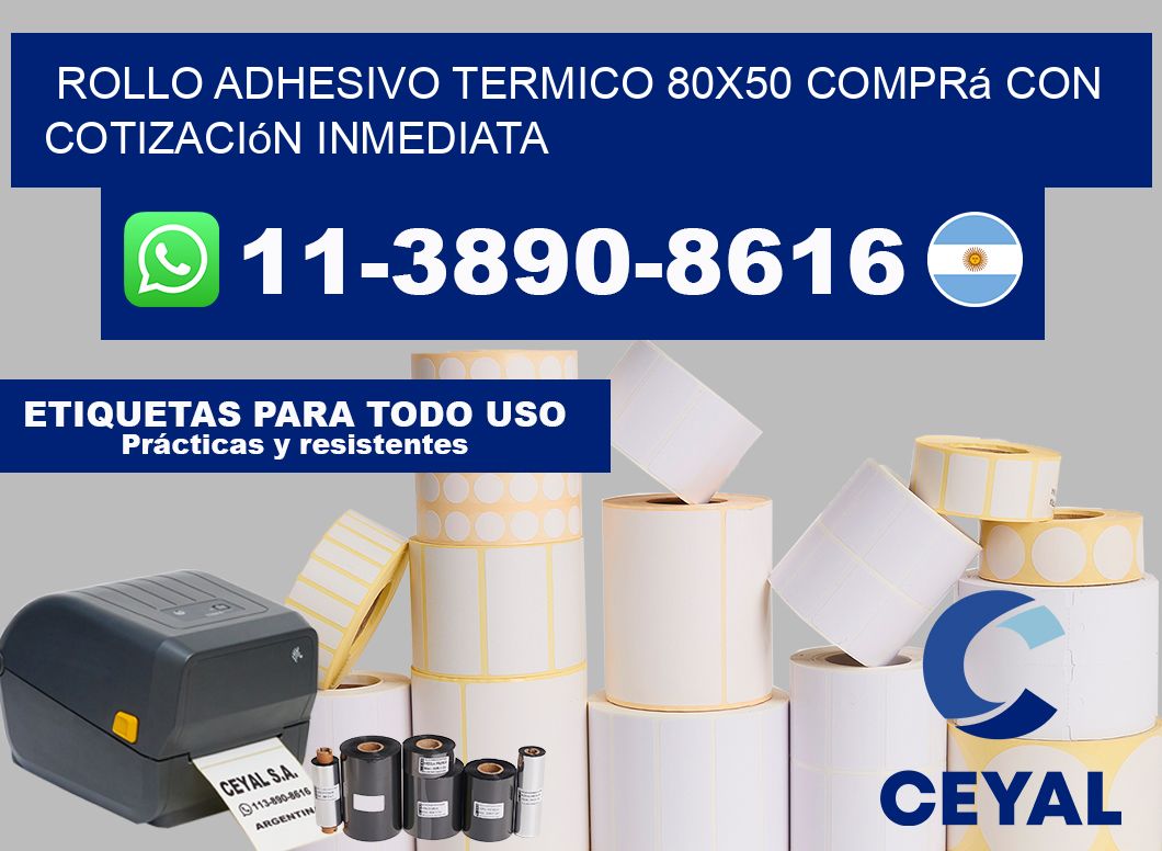 ROLLO ADHESIVO TERMICO 80×50 Comprá con cotización inmediata