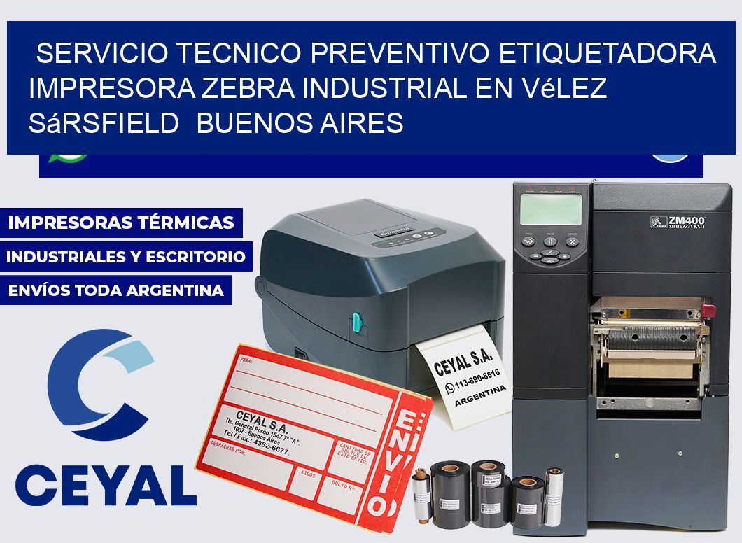 servicio tecnico preventivo etiquetadora impresora zebra industrial en Vélez Sársfield  Buenos Aires