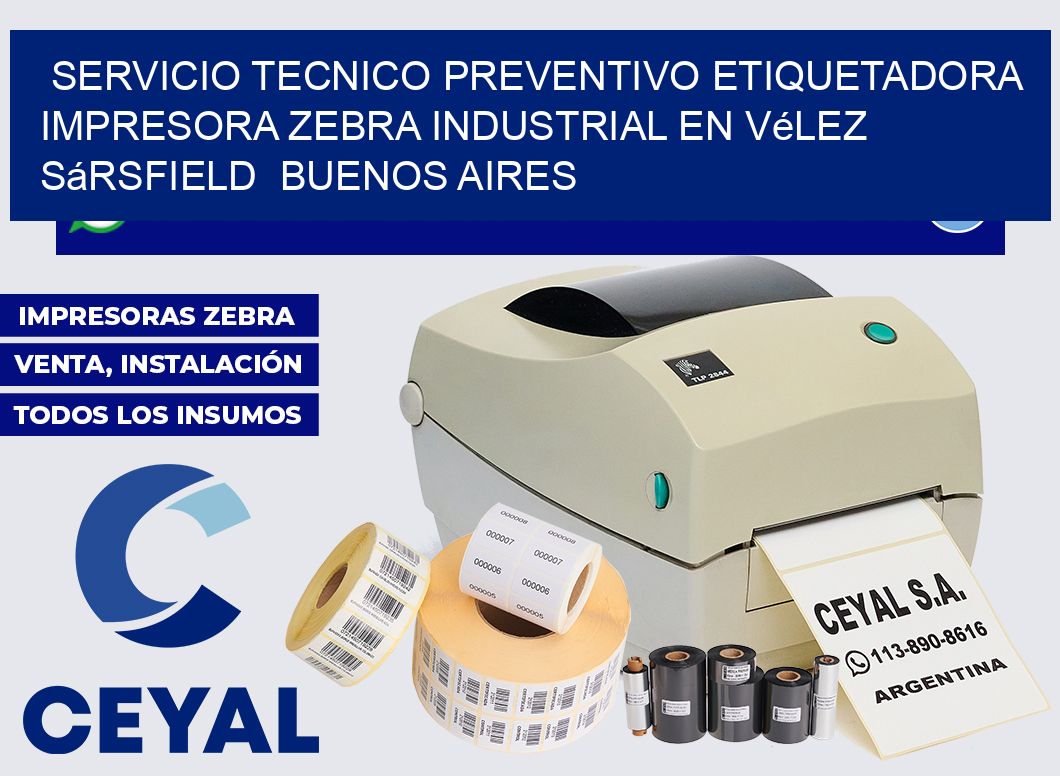 servicio tecnico preventivo etiquetadora impresora zebra industrial en Vélez Sársfield  Buenos Aires