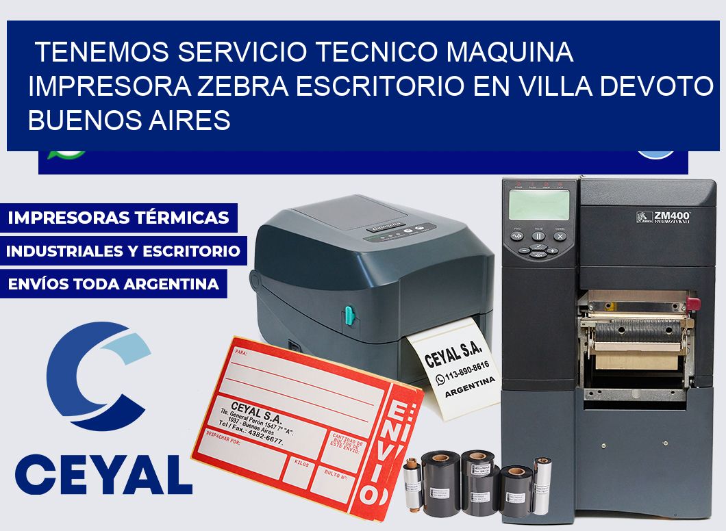 tenemos servicio tecnico Maquina impresora zebra escritorio en Villa Devoto  Buenos Aires