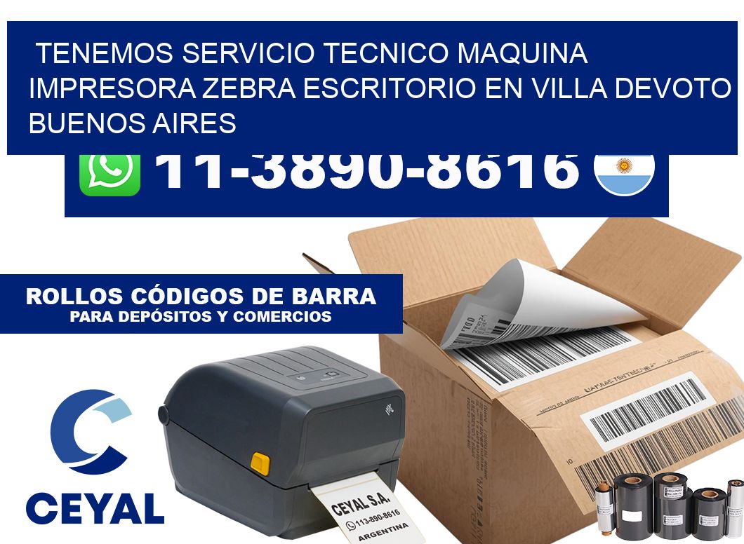 tenemos servicio tecnico Maquina impresora zebra escritorio en Villa Devoto  Buenos Aires