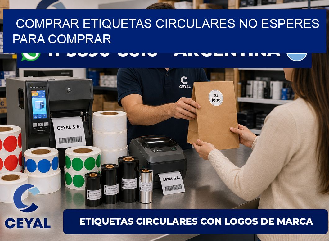 COMPRAR ETIQUETAS CIRCULARES No esperes para comprar