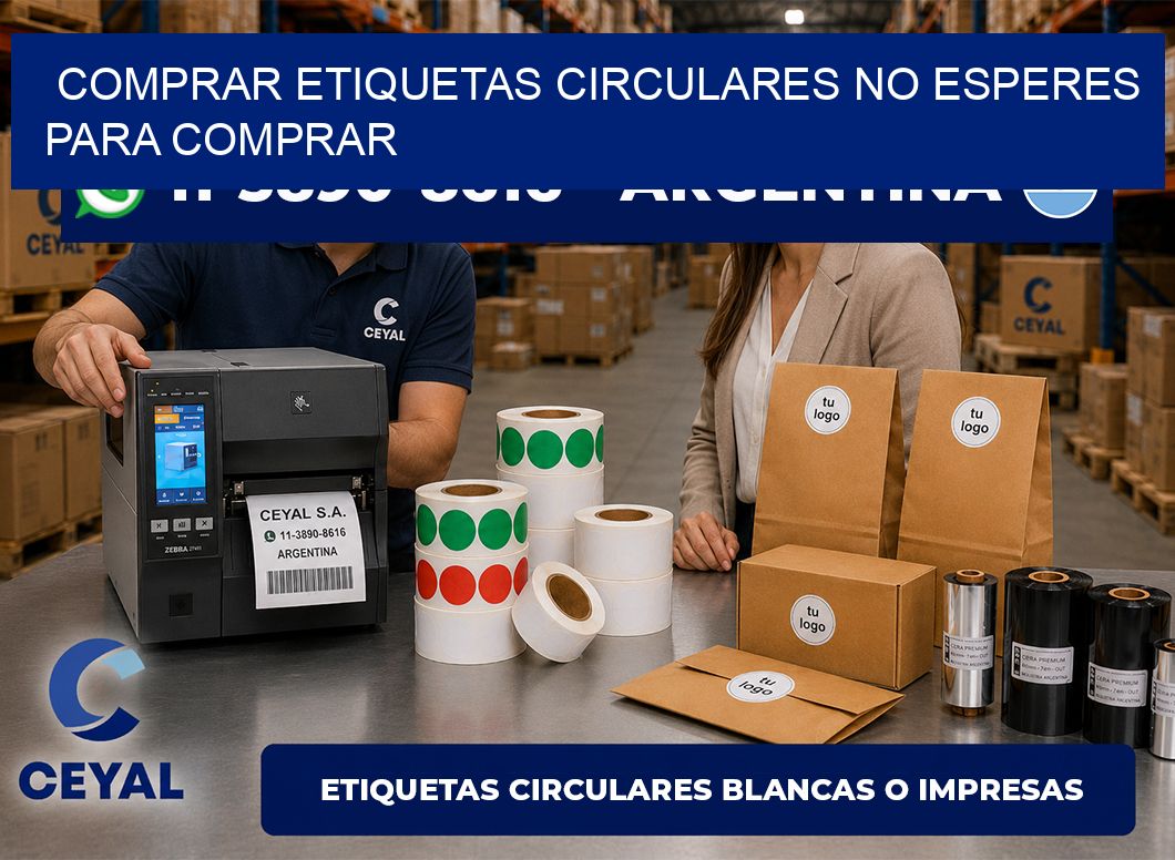 COMPRAR ETIQUETAS CIRCULARES No esperes para comprar