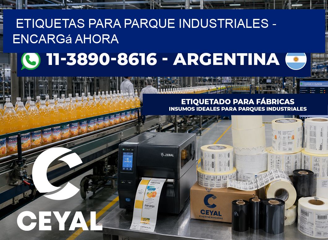 ETIQUETAS PARA PARQUE INDUSTRIALES - Encargá ahora