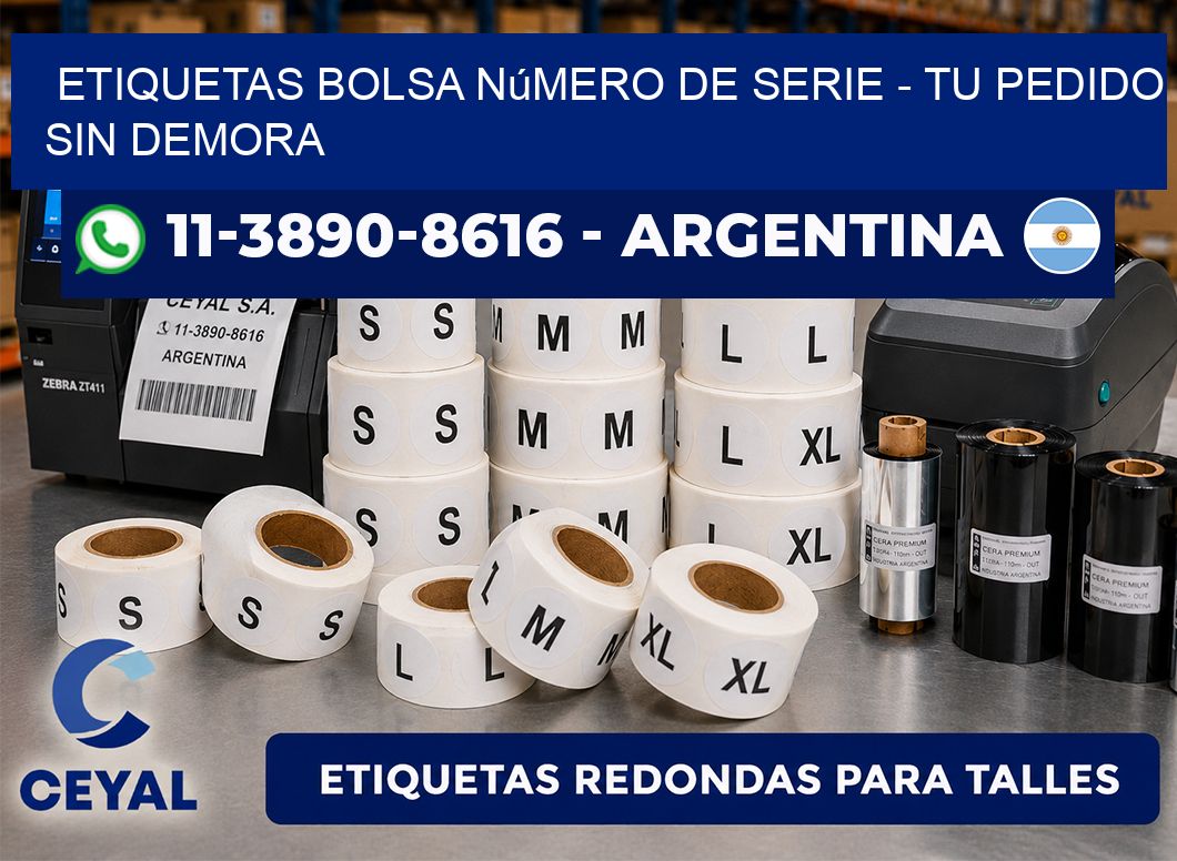 Etiquetas Bolsa número de serie - Tu pedido sin demora