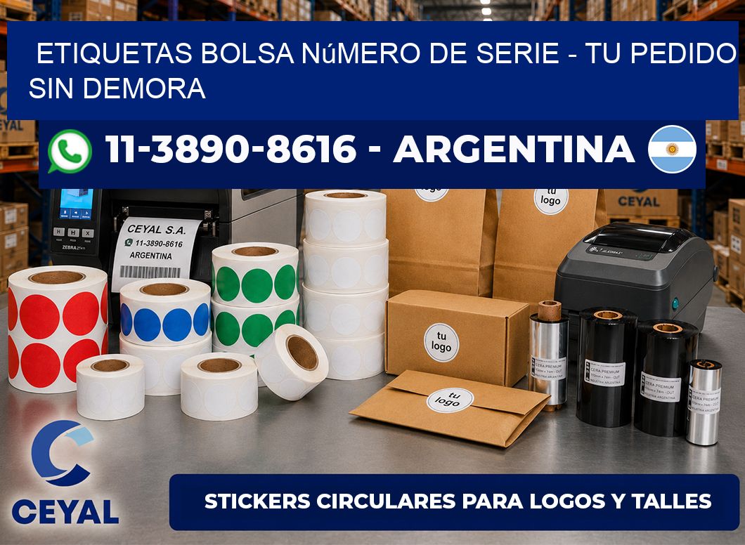 Etiquetas Bolsa número de serie - Tu pedido sin demora
