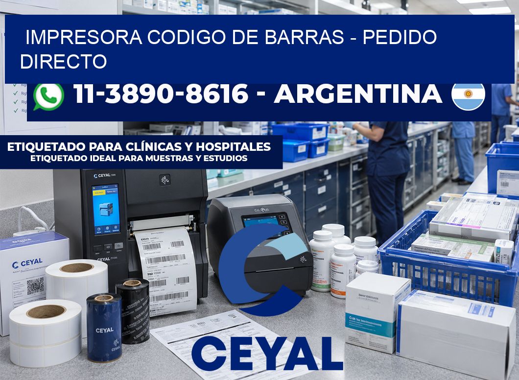 IMPRESORA CODIGO DE BARRAS - Pedido directo