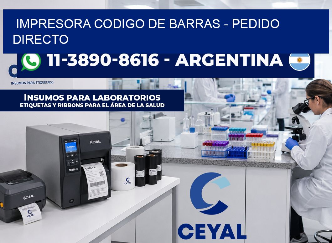 IMPRESORA CODIGO DE BARRAS – Pedido directo