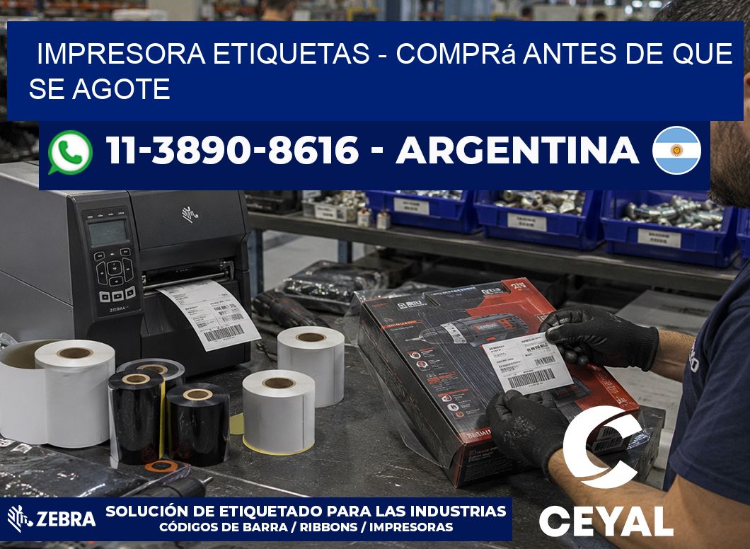 IMPRESORA ETIQUETAS – Comprá antes de que se agote