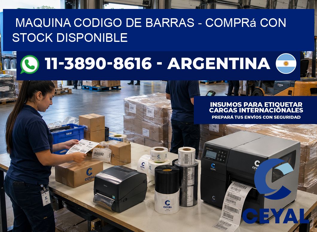 MAQUINA CODIGO DE BARRAS – Comprá con stock disponible