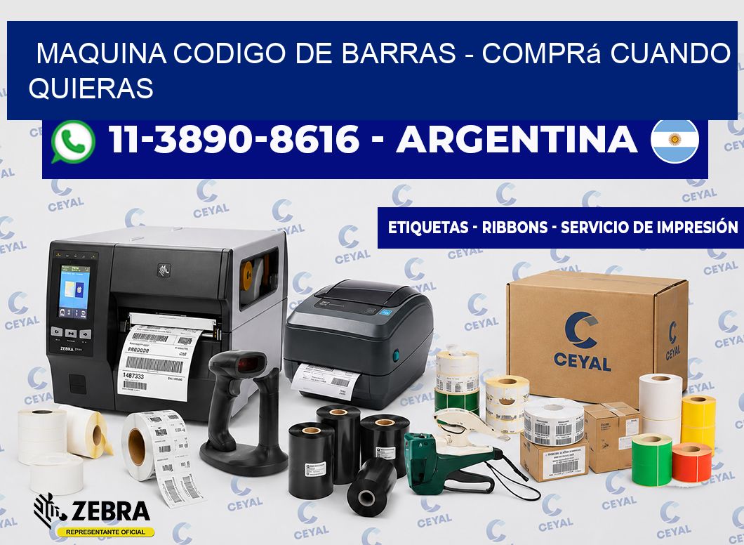 MAQUINA CODIGO DE BARRAS - Comprá cuando quieras