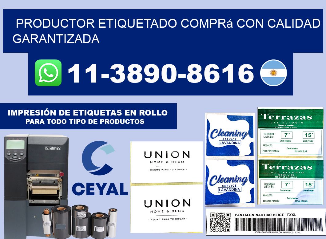 PRODUCTOR ETIQUETADO Comprá con calidad garantizada