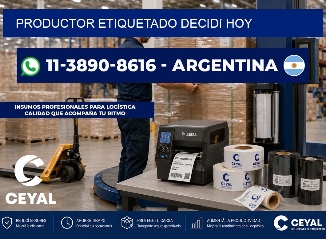 PRODUCTOR ETIQUETADO Decidí hoy