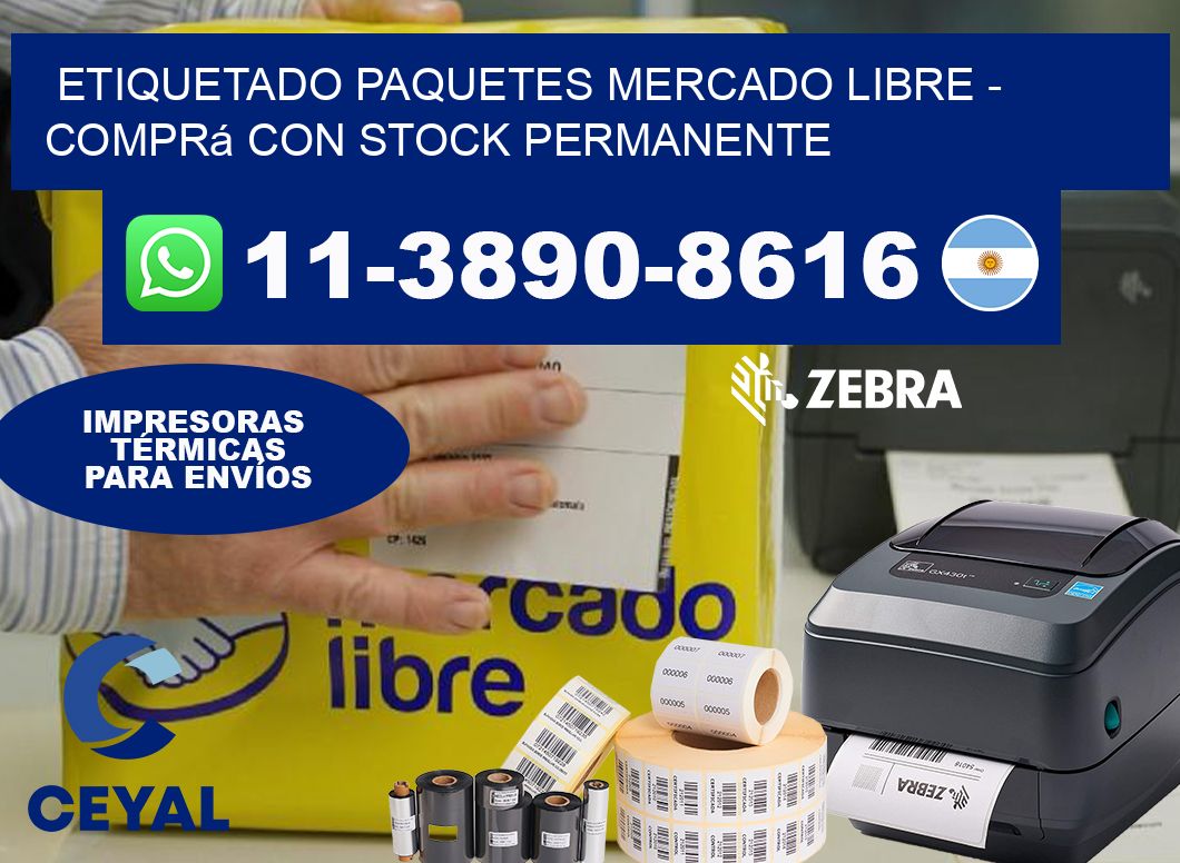 etiquetado paquetes mercado libre - Comprá con stock permanente