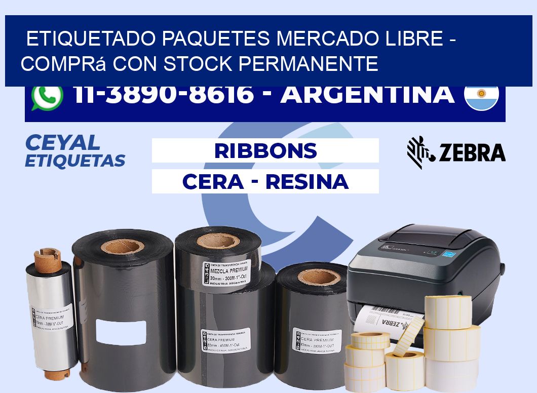 etiquetado paquetes mercado libre - Comprá con stock permanente