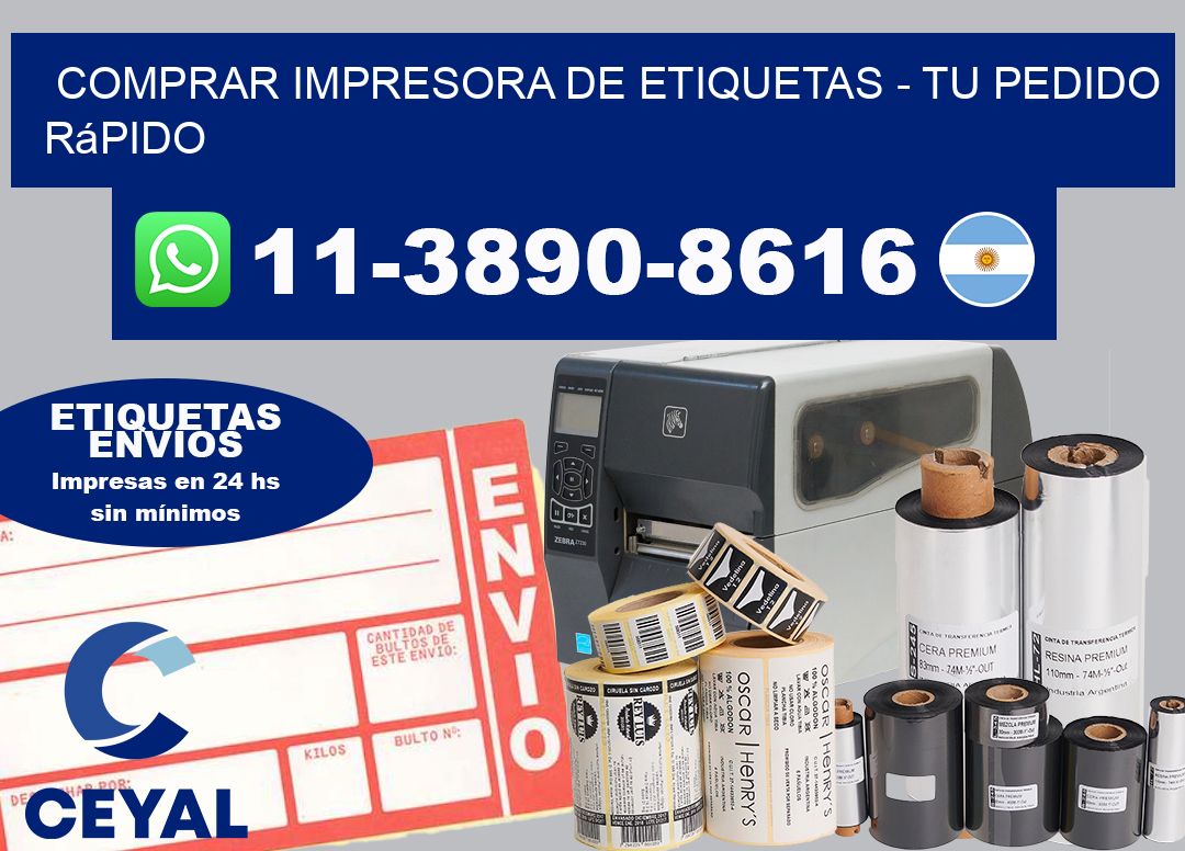 COMPRAR IMPRESORA DE ETIQUETAS - Tu pedido rápido
