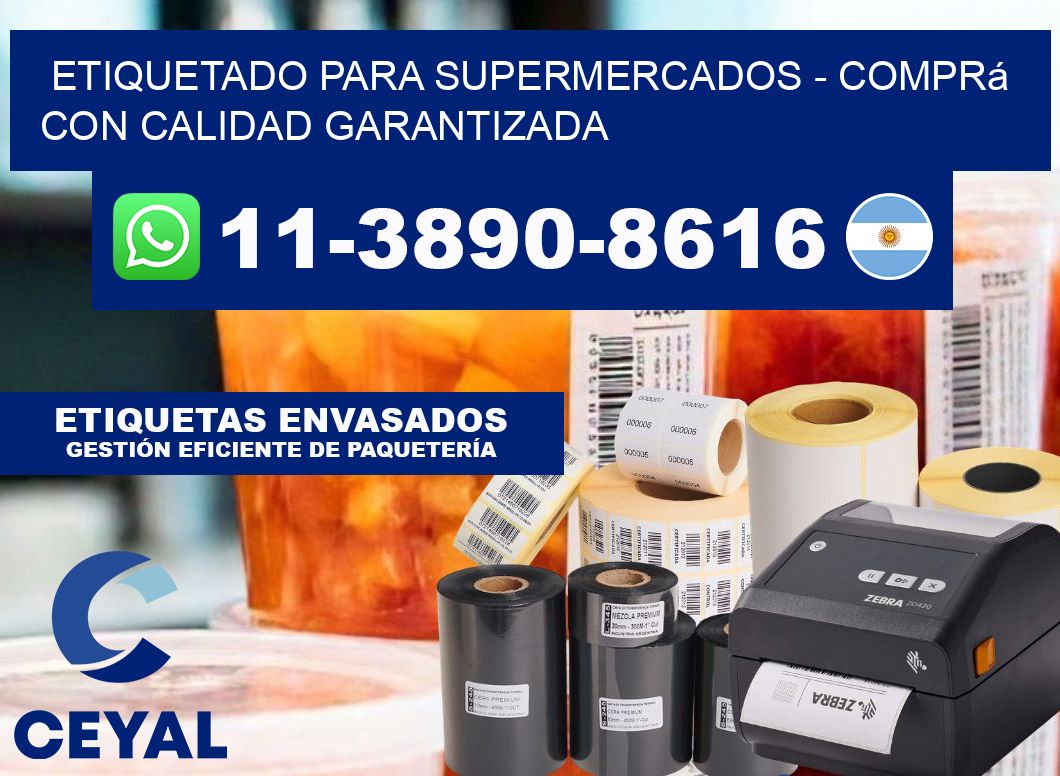 ETIQUETADO PARA SUPERMERCADOS - Comprá con calidad garantizada