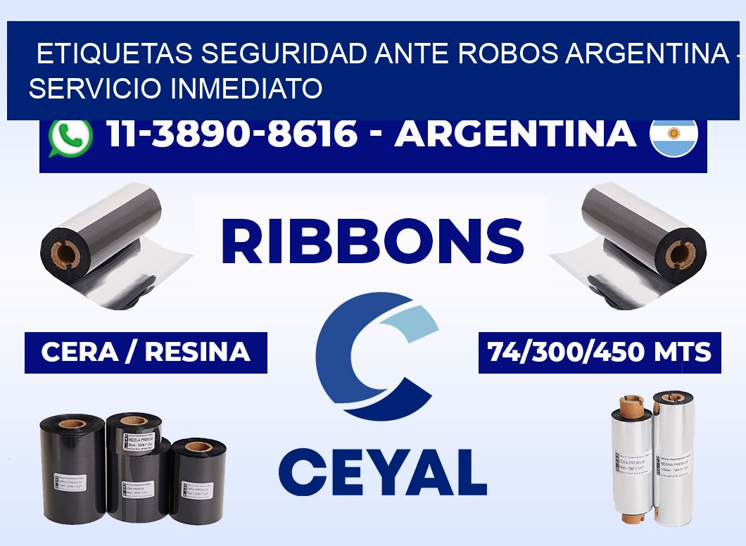 ETIQUETAS SEGURIDAD ANTE ROBOS ARGENTINA - Servicio inmediato