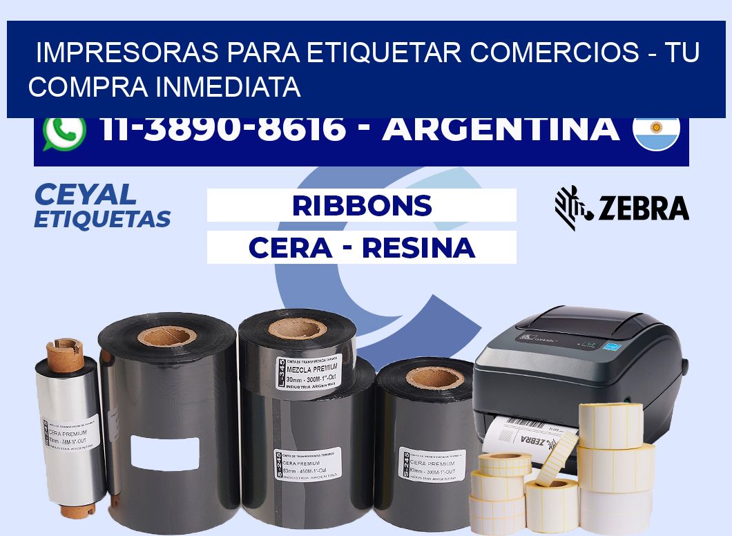 IMPRESORAS PARA ETIQUETAR COMERCIOS - Tu compra inmediata